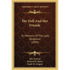 The Doll And Her Friends: Or Memoirs Of The Lady Seraphina (1893) - Paperback