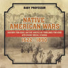 Native American Wars 1622 - 1890 - History for Kids Native American Timelines for Kids 6th Grade Social Studies - Paperback