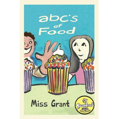 ABC's of Food: Foods from A to Z - For Kids 1-5 Years Old (Children's Book for Kindergarten and Preschool Success) Make Learning the Alphabet Fun! Inc - Paperback