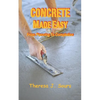 Concrete Made Easy: From Planning To Completion - Paperback