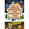 Top 10 Herbal Medicines for Everyday Life for Beginners - Paperback