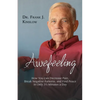 Awefeeling: How You Can Decrease Pain, Break Negative Patterns, and Find Peace in Only 31⁄2 Minutes a Day - Paperback