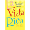 La Vida Rica: The Latina's Guide to Success - Paperback