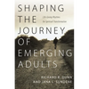 Shaping the Journey of Emerging Adults: Life-Giving Rhythms for Spiritual Transformation - Paperback