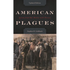 American Plagues: Lessons from Our Battles with Disease - Hardcover