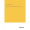A Refutation of Hereditary Total Depravity - Paperback