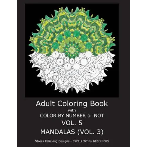 Adult Coloring Book With Color By Number or NOT - Mandalas Vol. 3 - Paperback