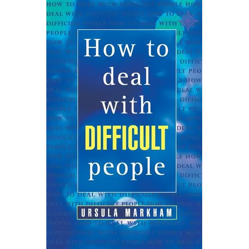 How to Deal With Difficult People - Paperback
