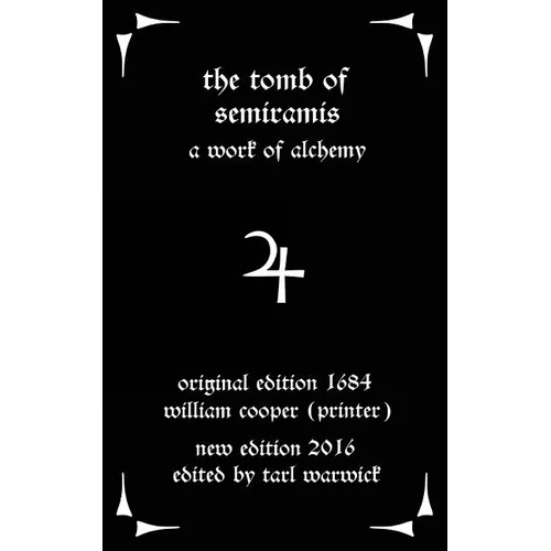 The Tomb of Semiramis: A Work of Alchemy - Paperback