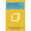Curbing Inflation Through Taxation: Symposium Conducted by the Tax Institute, February 7-8, 1944, New York - Hardcover