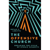 The Offensive Church: Breaking the Cycle of Ethnic Disunity - Hardcover