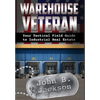 Warehouse Veteran: Your Tactical Field Guide to Industrial Real Estate - Hardcover