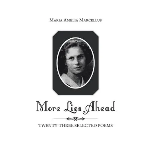 More Lies Ahead: Twenty-Three Selected Poems - Paperback