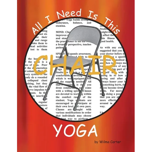 All I Need Is This CHAIR YOGA - Paperback