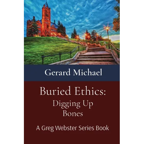 Buried Ethics: Digging Up Bones - Paperback