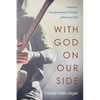 With God on Our Side: Towards a Transformational Theology of Rock and Roll - Paperback
