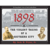 1898: The Violent Taking of a Southern City - Paperback