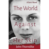 The World Against Her Skin - Paperback