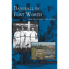 Baseball in Fort Worth - Hardcover