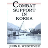 Combat Support in Korea - Paperback