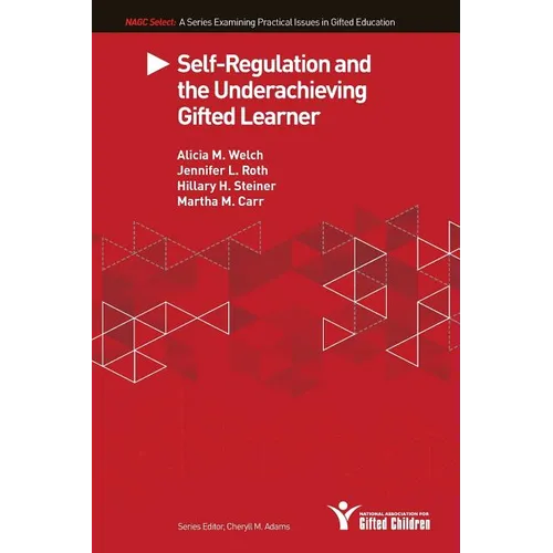 Self-Regulation and the Underachieving Gifted Learner - Paperback