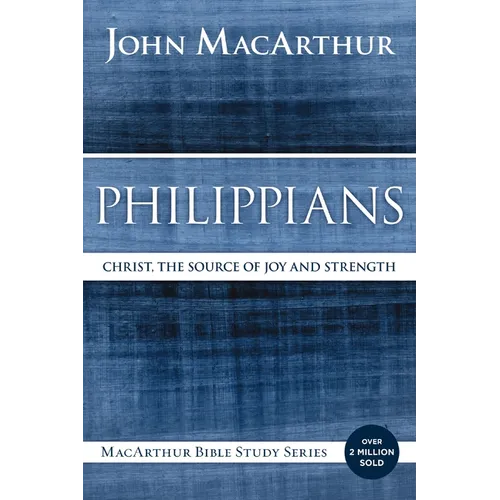 Philippians: Christ, the Source of Joy and Strength - Paperback