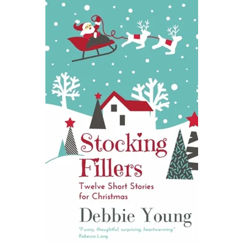 Stocking Fillers: Twelve Short Stories for Christmas - Paperback