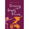 Dancing with Empty Prams - Paperback