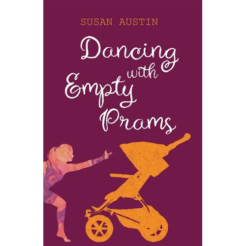 Dancing with Empty Prams - Paperback