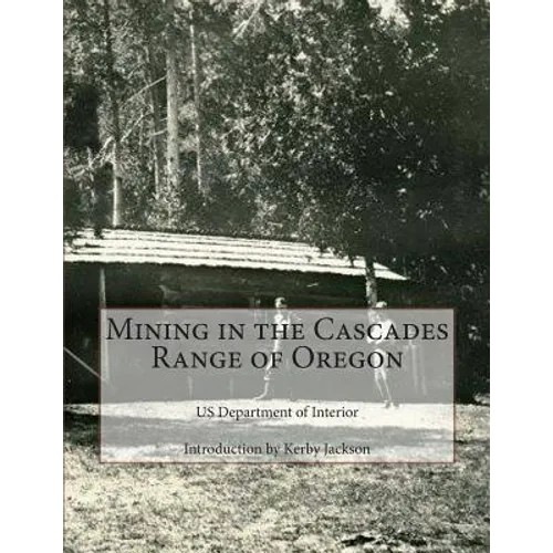 Mining in the Cascades Range of Oregon - Paperback