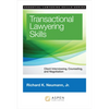 Transactional Lawyering Skills: Client Interviewing, Counseling and Negotiation - Paperback