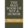 The Mad Book of Wit & Humor - Paperback