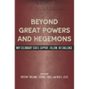 Beyond Great Powers and Hegemons: Why Secondary States Support, Follow, or Challenge - Paperback