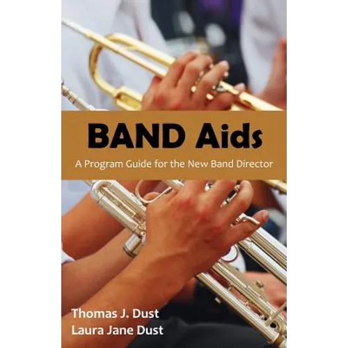 Band AIDS: A Program Guide for the New Band Director - Paperback