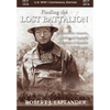 Finding the Lost Battalion: Beyond the Rumors, Myths and Legends of America's Famous WW1 Epic - Hardcover - Hardcover