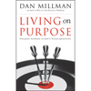 Living on Purpose: Straight Answers to Universal Questions - Paperback