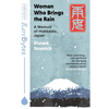 Woman Who Brings the Rain: A Memoir of Hokkaido, Japan - Paperback
