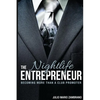 The Nightlife Entrepreneur: Becoming More Than a Club Promoter - Paperback