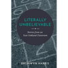 Literally Unbelievable: Stories from an East Oakland Classroom - Paperback