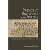 Princely Brothers and Sisters - Hardcover