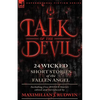 Talk of the Devil: Twenty-Four Classic Short Stories of the Fallen Angel-Including Five Bonus Stories - Paperback