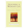 Designing a Woman's Life Study Guide: A Bible Study and Workbook - Paperback