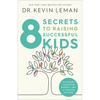 8 Secrets to Raising Successful Kids - Paperback