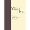 First Lessons in Bach, Complete: For the Piano - Paperback