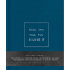 Read This Till You Believe It - Hardcover