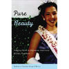 Pure Beauty: Judging Race in Japanese American Beauty Pageants - Paperback