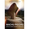Machu Picchu: Virtual Guide And Secrets Revealed - Paperback