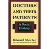 Doctors and Their Patients: A Social History - Paperback