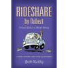 Rideshare by Robert: Every Ride's a Short Story - Paperback