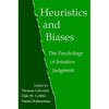 Heuristics and Biases: The Psychology of Intuitive Judgment - Paperback